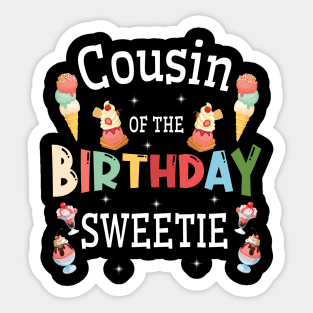 Cousin Of The Birthday Sweetie Happy Me You Brother Sister Sticker